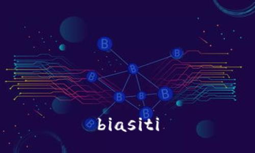 biasiti